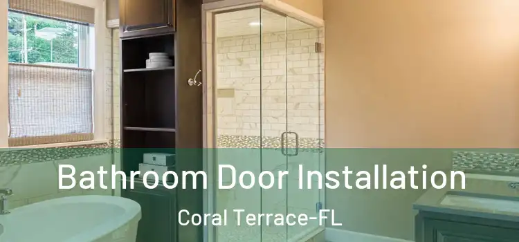  Bathroom Door Installation Coral Terrace-FL