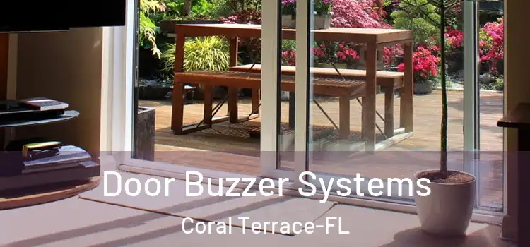 Door Buzzer Systems Coral Terrace-FL