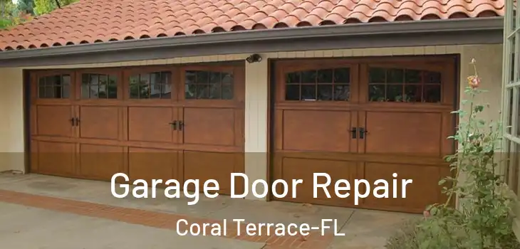  Garage Door Repair Coral Terrace-FL