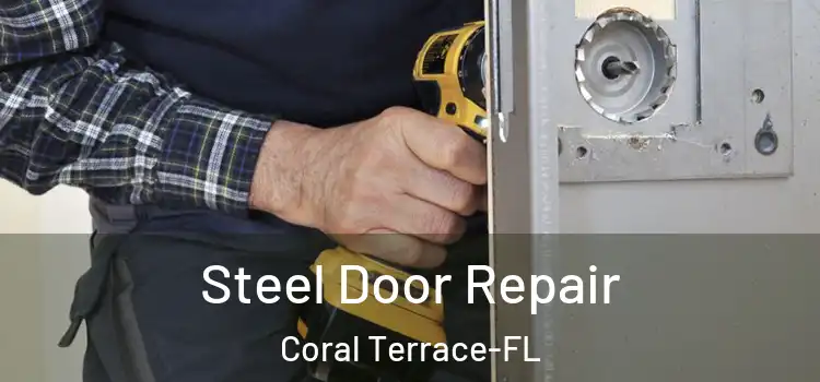 Steel Door Repair Coral Terrace-FL
